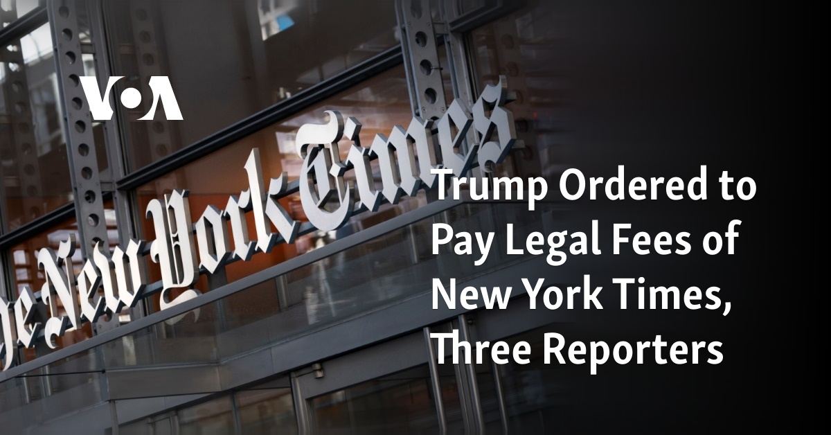 Trump has been told to cover legal costs for New York Times and three journalists.