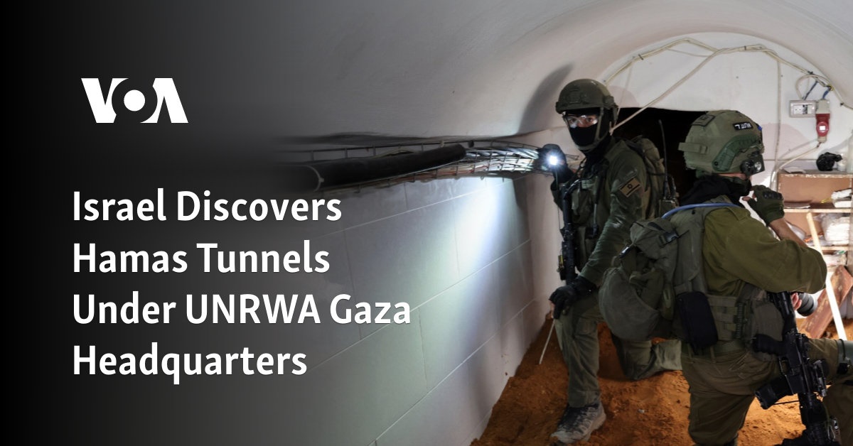 Israel Discovers Tunnels Under UNRWA Headquarters in Gaza