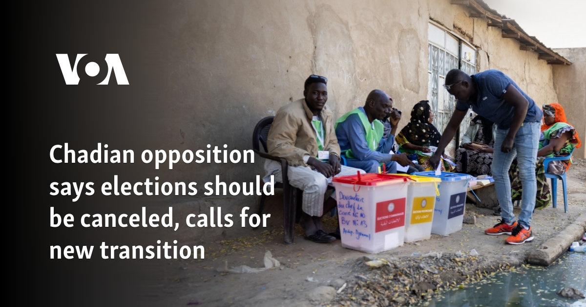 Chadian opposition says elections should be canceled, calls for new transition