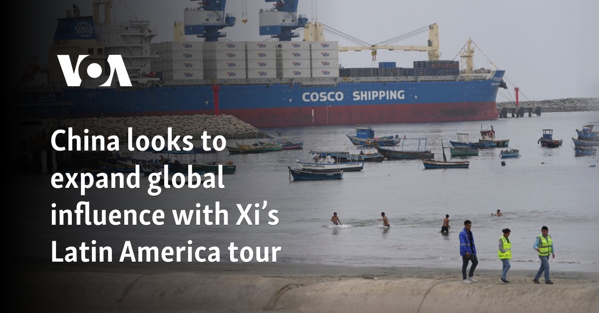 China looks to expand global influence with Xi’s Latin America tour