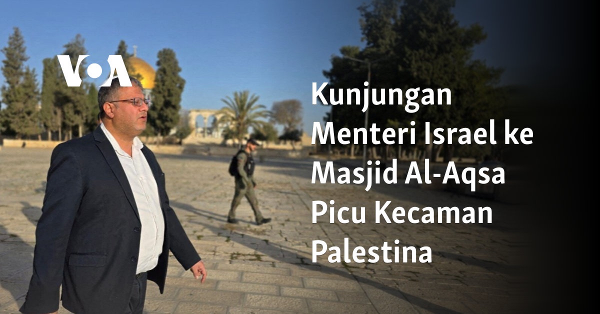 Kunjungan Menteri Israel ke Masjid Al-Aqsa Picu Kecaman Palestina