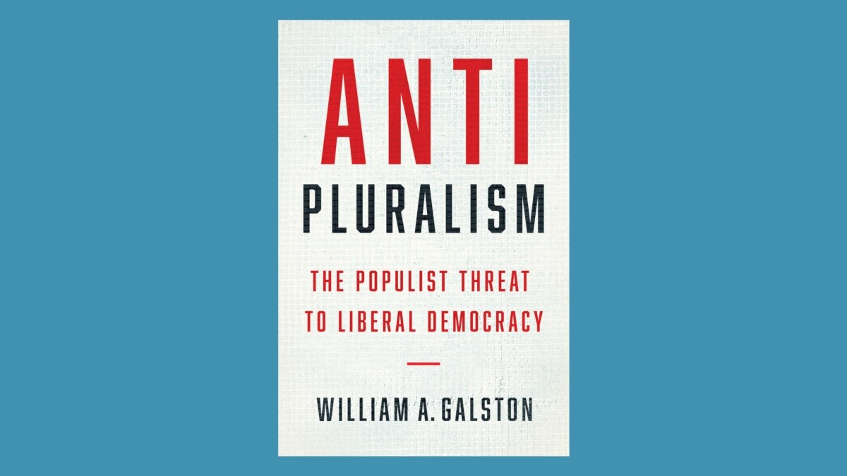 “Anti Pluralism: The Populist Threat to Liberal Democracy”