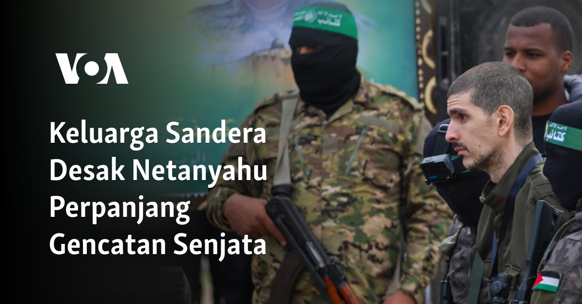 Keluarga Sandera Desak Netanyahu Perpanjang Gencatan Senjata