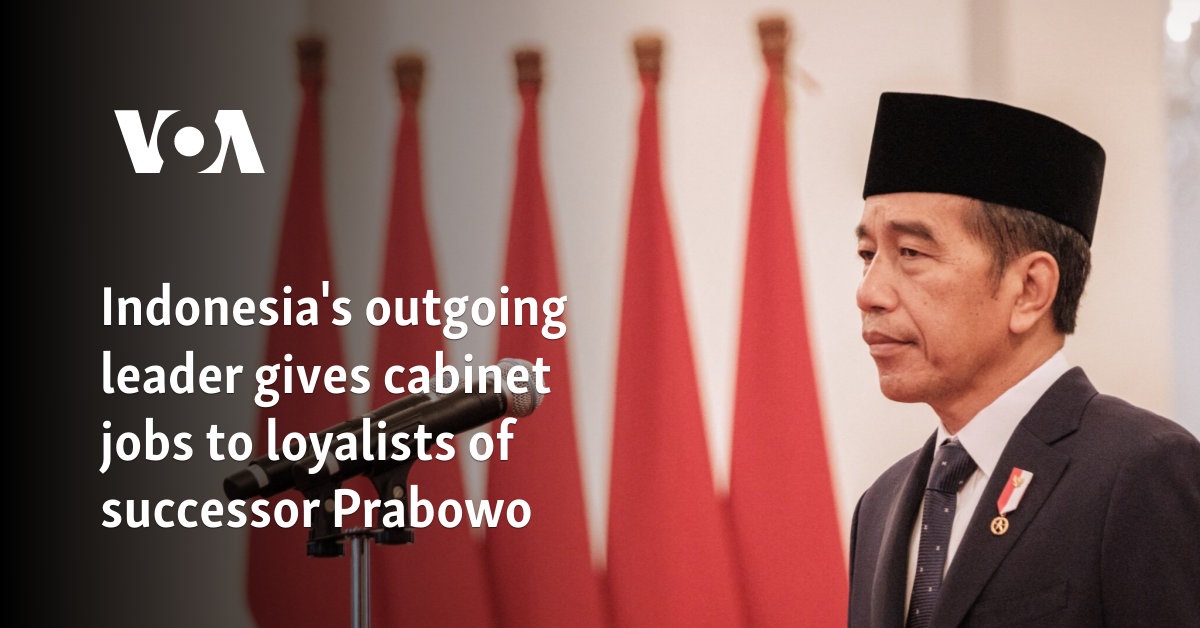 Indonesia’s outgoing leader gives cabinet jobs to loyalists of successor Prabowo