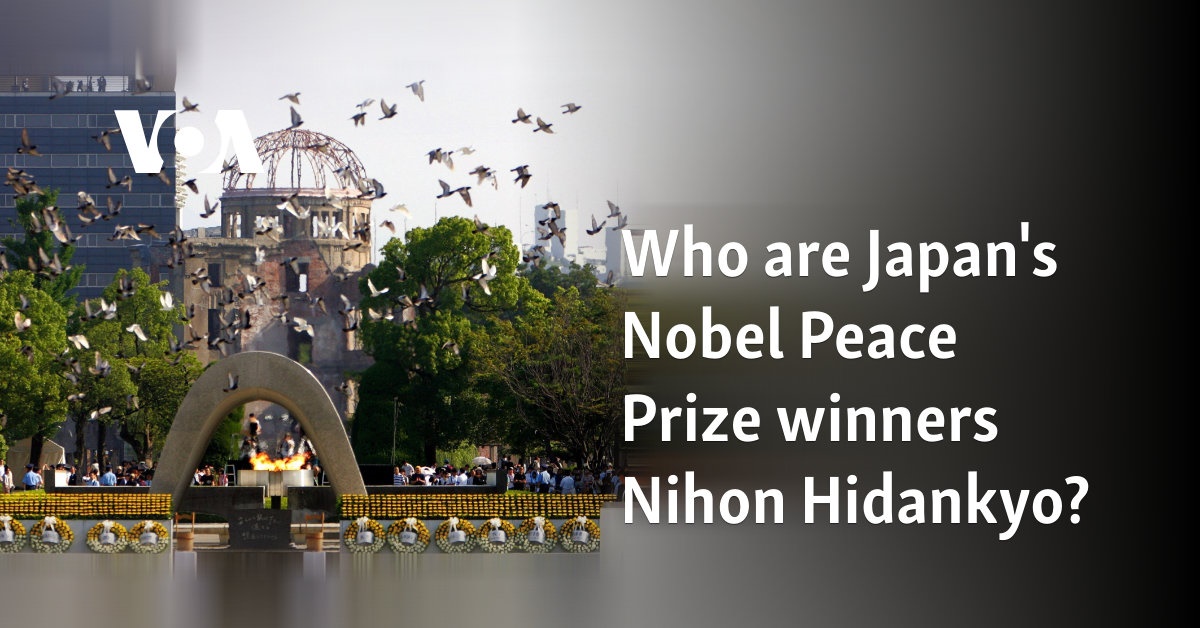 Who are Japan's Nobel Peace Prize winners Nihon Hidankyo? 