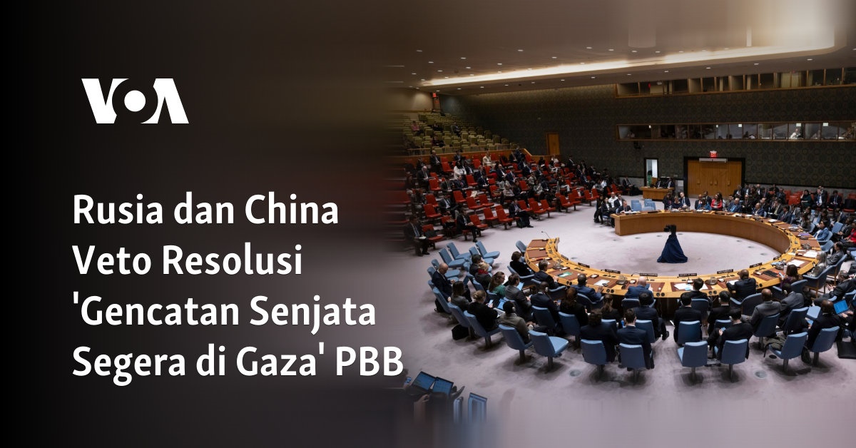 Rusia Dan China Veto Resolusi 'Gencatan Senjata Segera Di Gaza' PBB