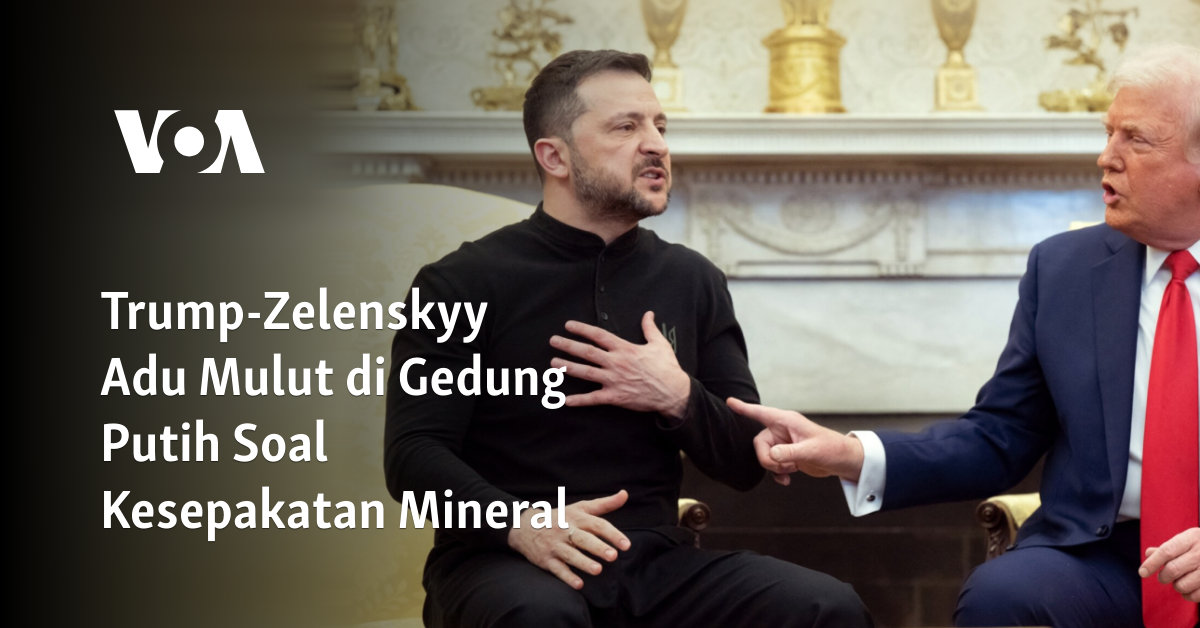 Trump-Zelenskyy Adu Mulut di Gedung Putih Soal Kesepakatan Mineral