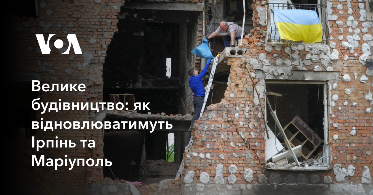how Irpin and Mariupol will be restored