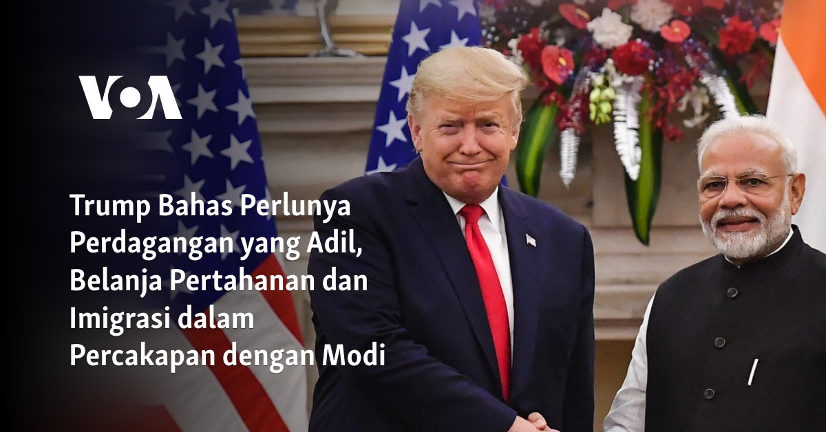 Trump Bahas Perlunya Perdagangan yang Adil, Belanja Pertahanan dan Imigrasi dalam Percakapan dengan Modi