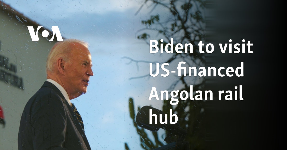 Biden to visit US-financed Angolan rail hub