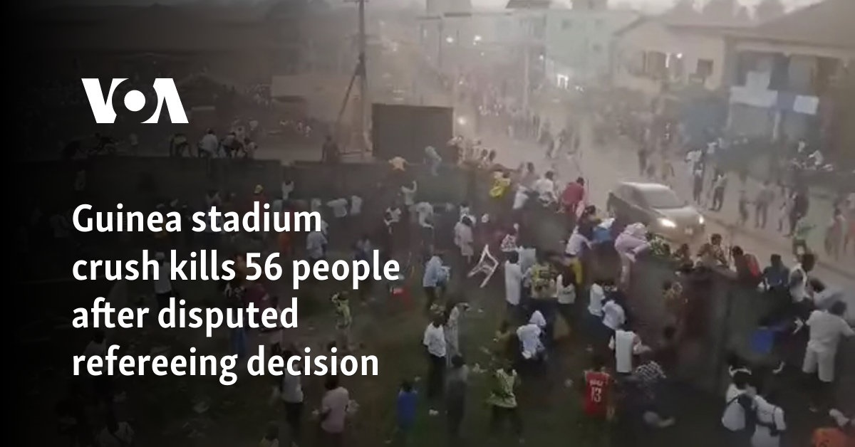 Guinea stadium crush kills 56 people after disputed refereeing decision