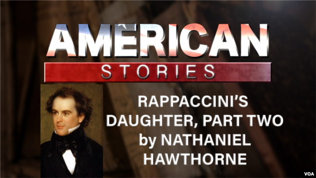 Rappaccini’s Daughter by Nathaniel Hawthorne, Part Two