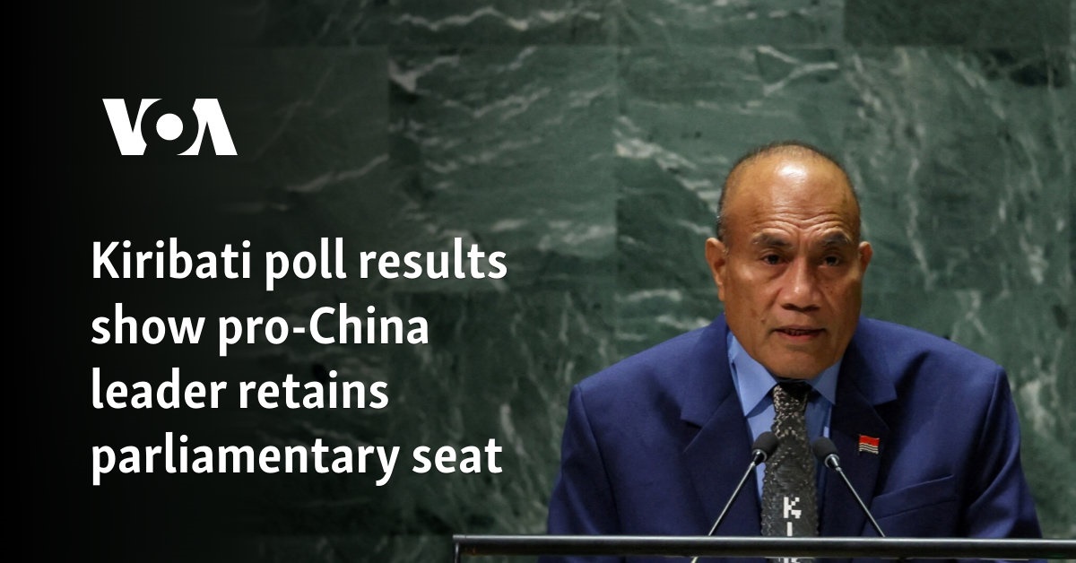 Kiribati poll results show pro-China leader retains parliamentary seat