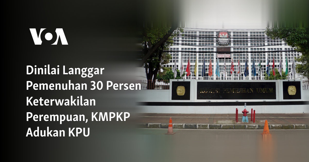 Dinilai Langgar Pemenuhan 30 Persen Keterwakilan Perempuan, KMPKP Adukan KPU