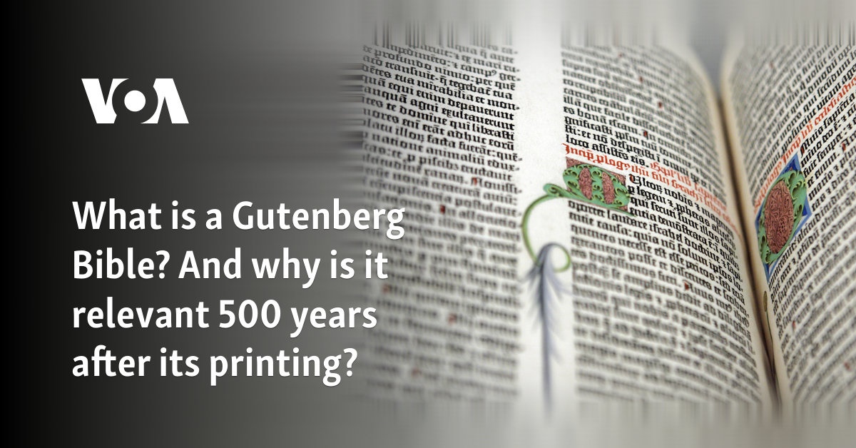 What is a Gutenberg Bible? And why is it relevant 500 years after its printing?