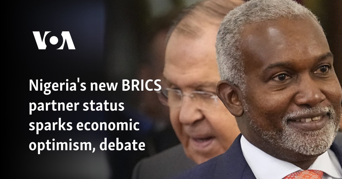 Nigeria's new BRICS partner status sparks economic optimism, debate