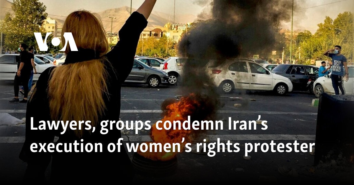 Lawyers and groups condemn execution of women’s rights activist in Iran