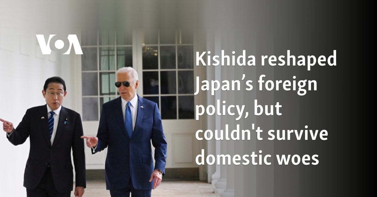 Kishida reshaped Japan's foreign policy, but couldn't survive domestic woes 