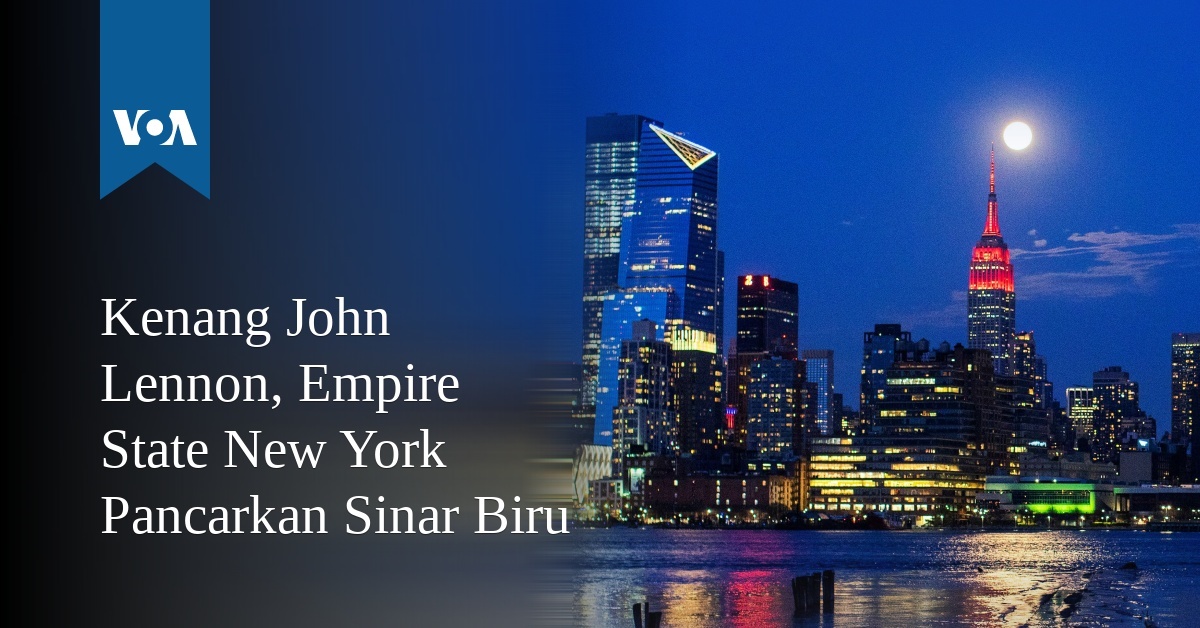 Kenang John Lennon, Empire State New York Pancarkan Sinar Biru