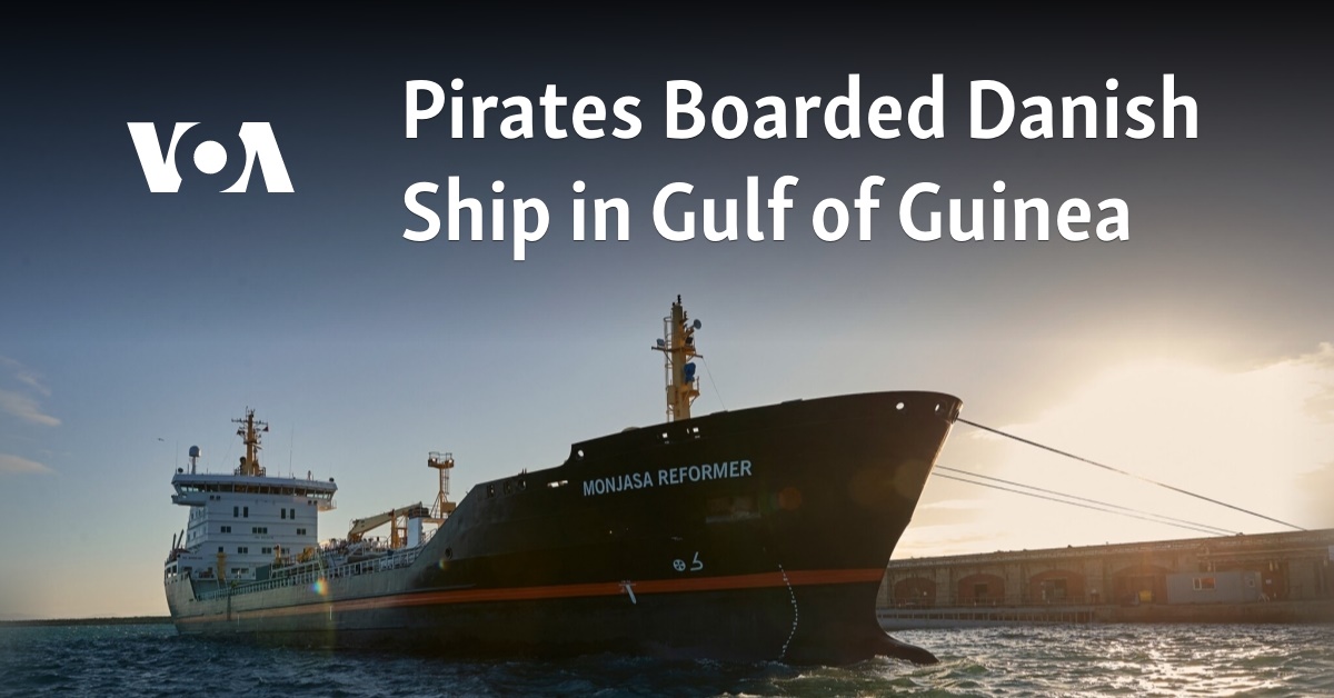 Pirates board Danish-owned ship in dreaded Gulf of Guinea