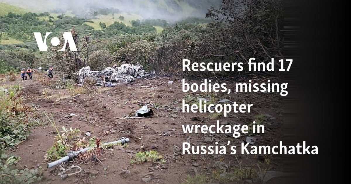 Rescuers find 17 bodies, missing helicopter wreckage in Russia’s Kamchatka 