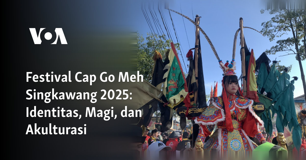 Festival Cap Go Meh Singkawang 2025: Identitas, Magi, dan Akulturasi