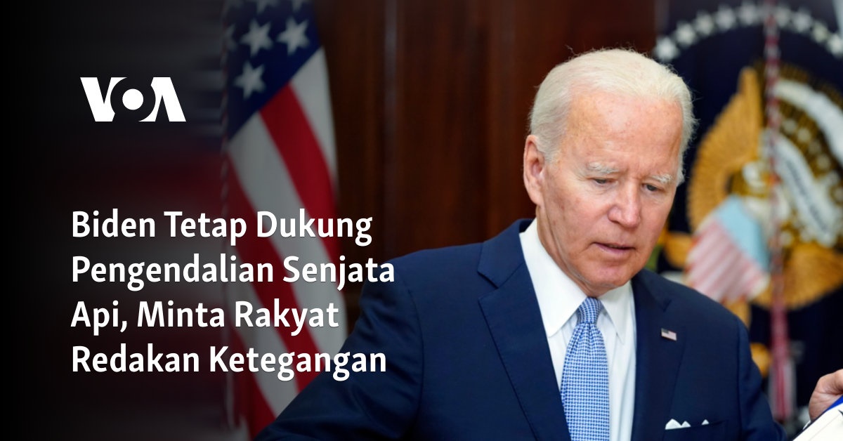 Biden Tetap Dukung Pengendalian Senjata Api, Minta Rakyat Redakan Ketegangan