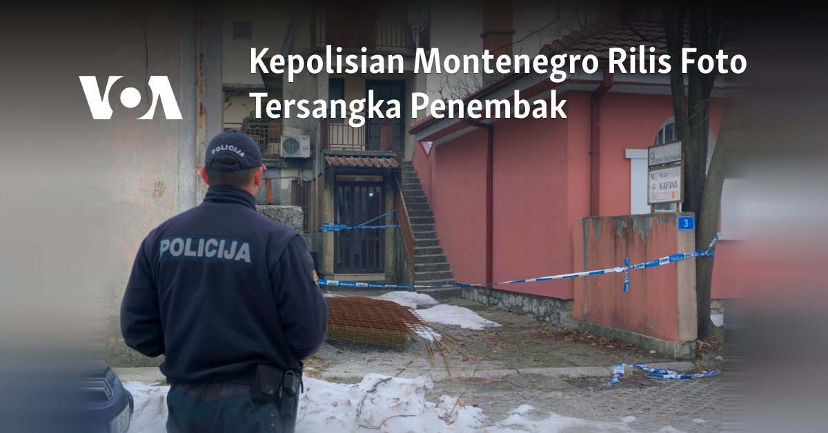 Kepolisian Montenegro Rilis Foto Tersangka Penembak