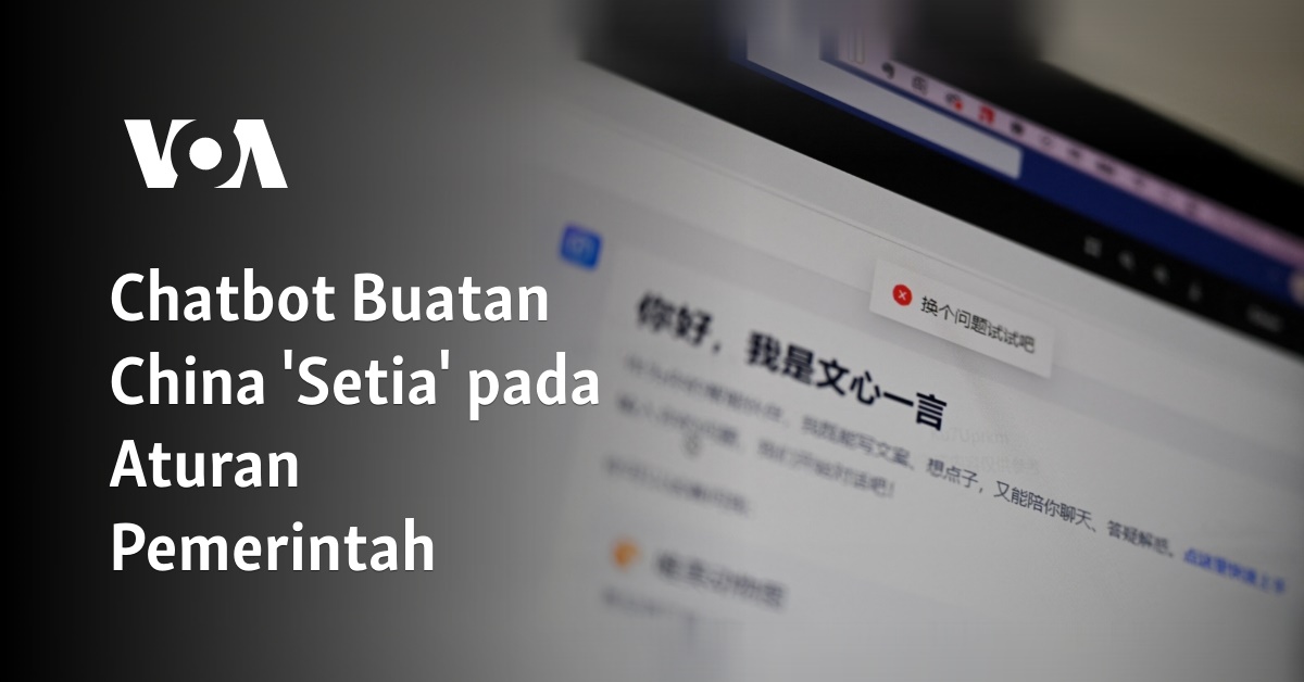 Chatbot Buatan China 'Setia' pada Aturan Pemerintah
