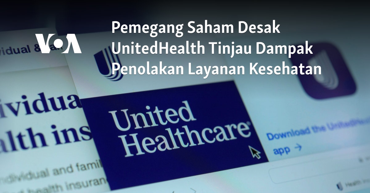 Pemegang Saham Desak UnitedHealth Tinjau Dampak Penolakan Layanan Kesehatan