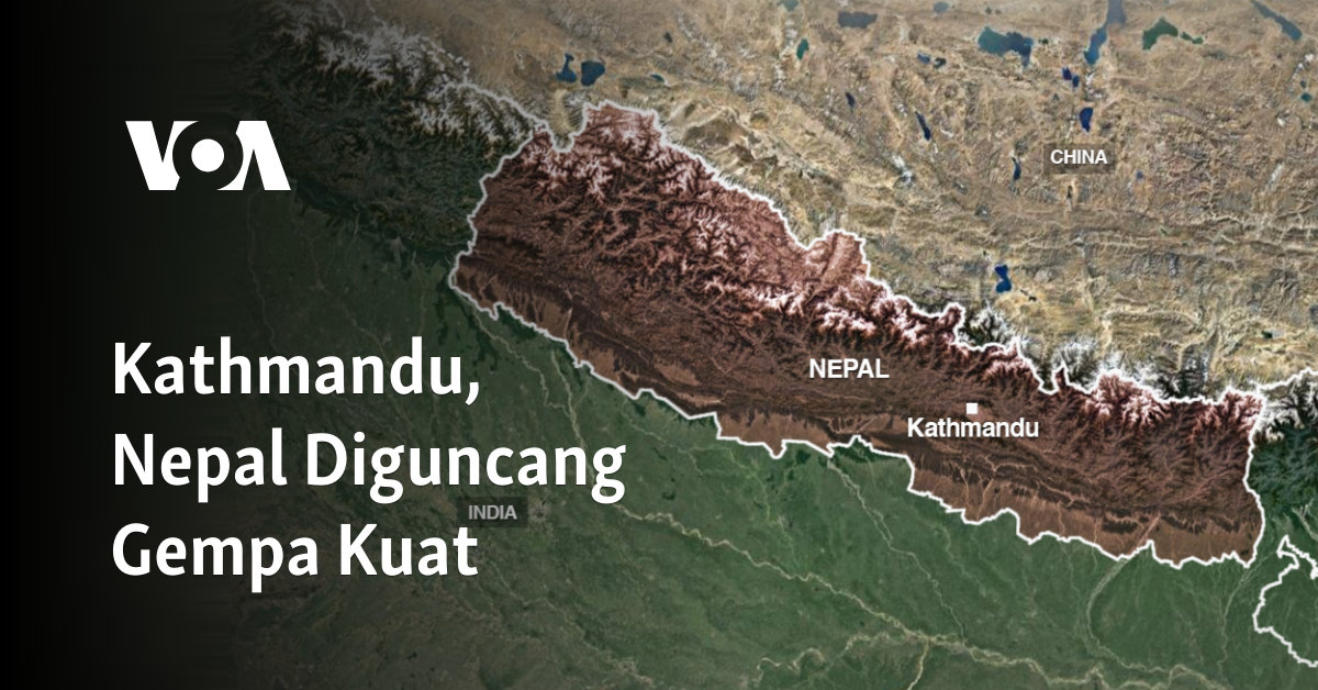 Kathmandu, Nepal mengguncang gempa bumi yang kuat