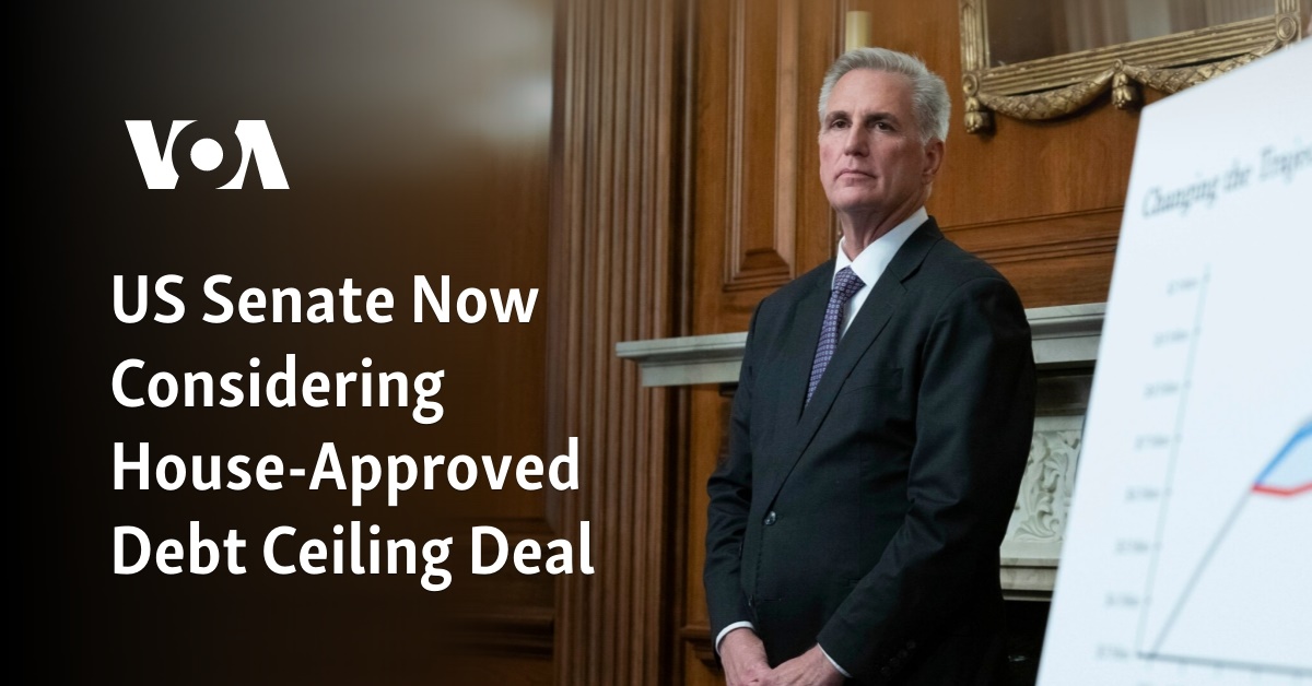 US Senate Now Considering House-Approved Debt Ceiling Deal