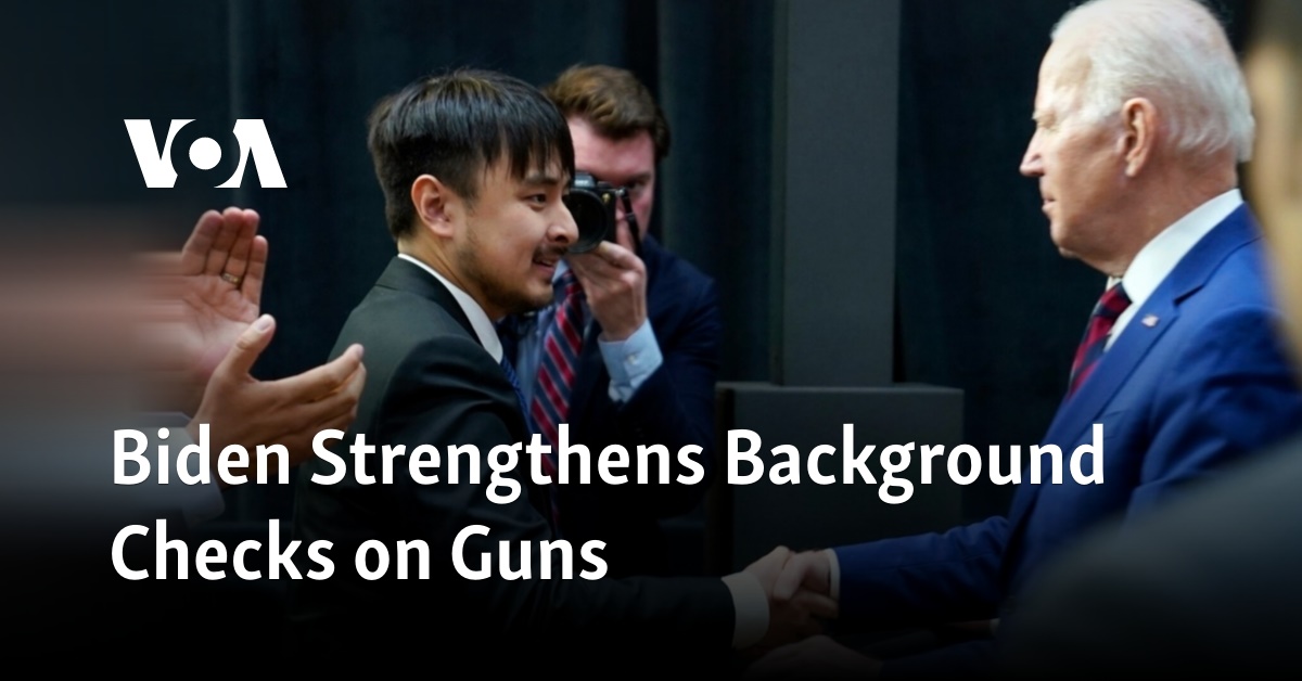 Biden Strengthens Background Checks on Guns - Vimarsana News