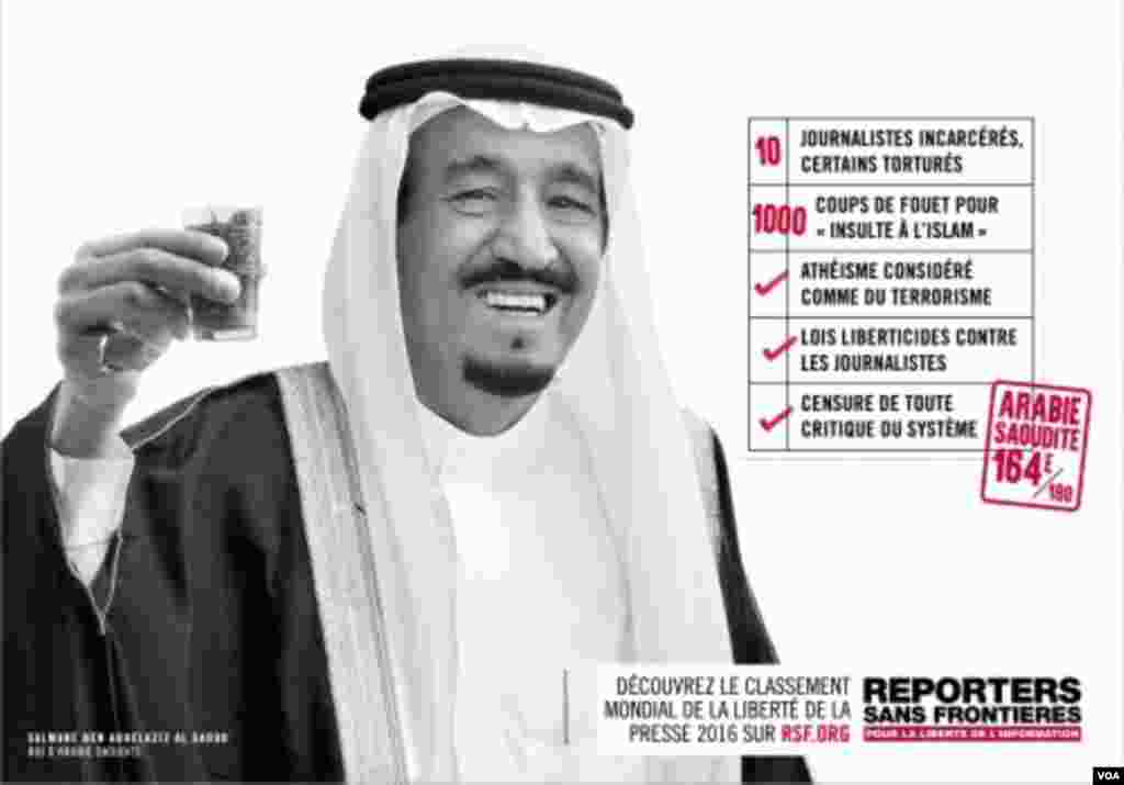 سلمان بن عبدالعزیز، پادشاه عربستان سعودی یکی دیگر از رهبران &quot;دشمن آزادی مطبوعات&quot; است. در کشور او، ۱۰ روزنامه نگار زندانی شده اند. بیش از هزار نفر به خاطر &quot;توهین به اسلام&quot; شلاق خورده اند. عربستان سعودی، در رتبه بندی گزارشگران بدون مرز، رتبه ۱۶۴ را دارد.