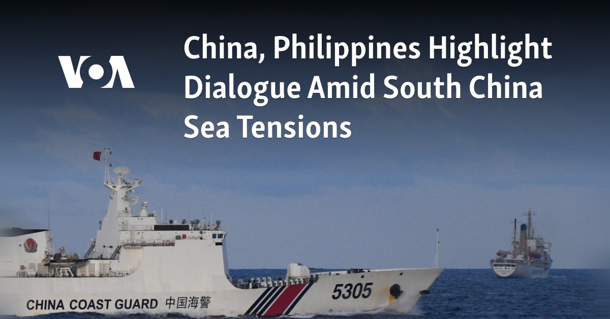 China, Philippines Highlight Dialogue Amid South China Sea Tensions