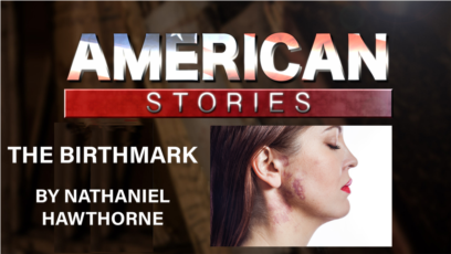 Quiz - The Birthmark by Nathaniel Hawthorne