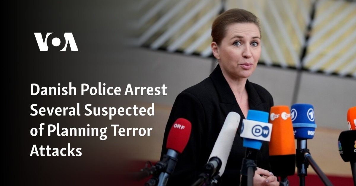 Danish Police Arrest Several Suspected of Planning Terror Attacks