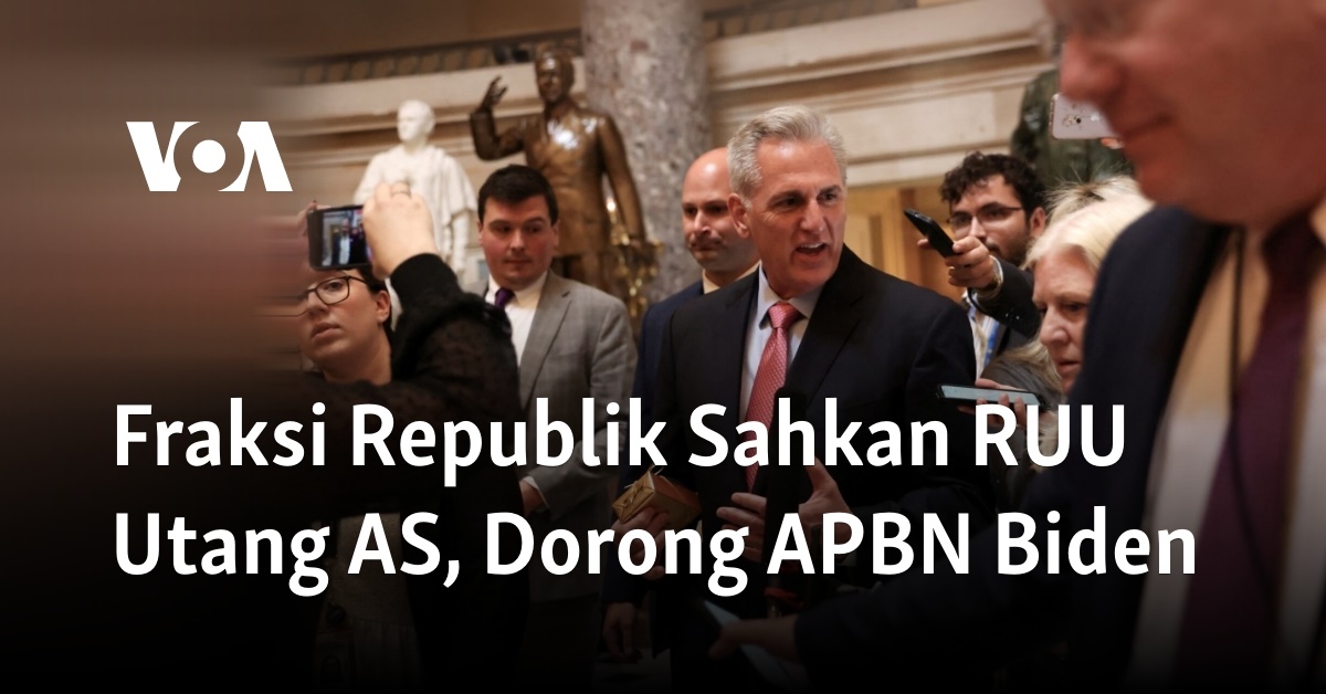 Fraksi Republik Sahkan RUU Utang AS, Dorong APBN Biden