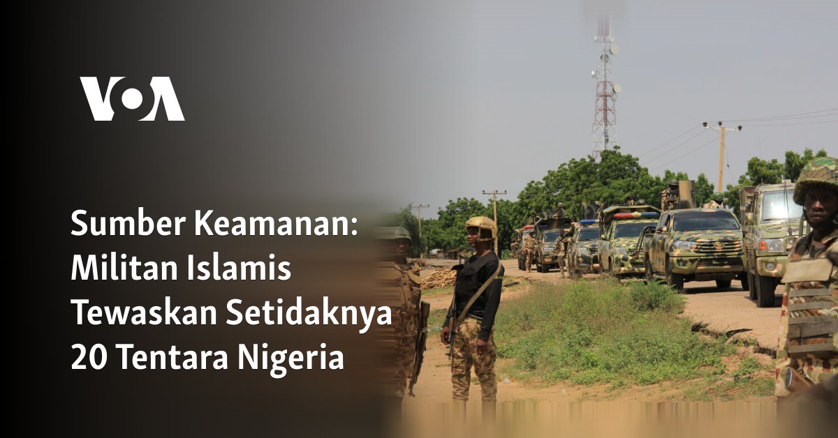 Militan Islamis Tewaskan Setidaknya 20 Tentara Nigeria