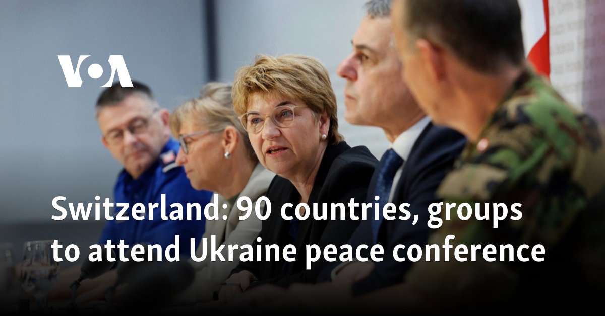 Switzerland: 90 countries, groups to attend Ukraine peace conference