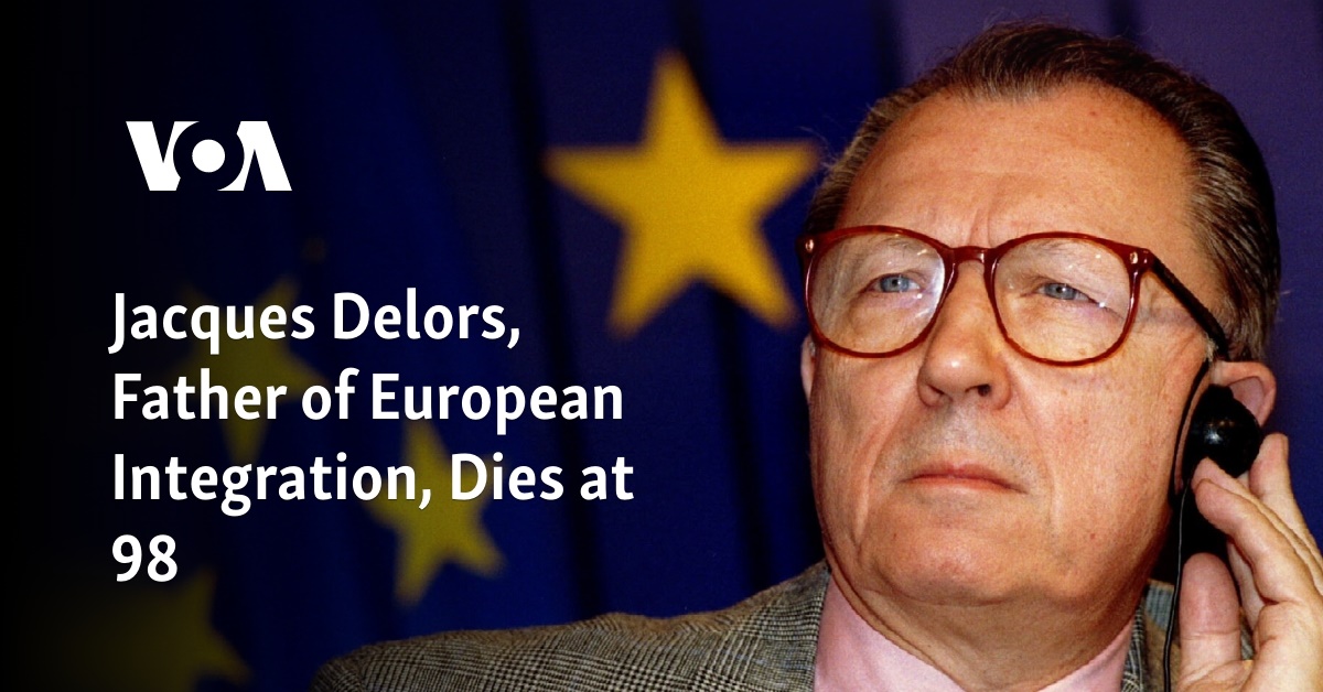 Jacques Delors, Father of European Integration, Dies at 98