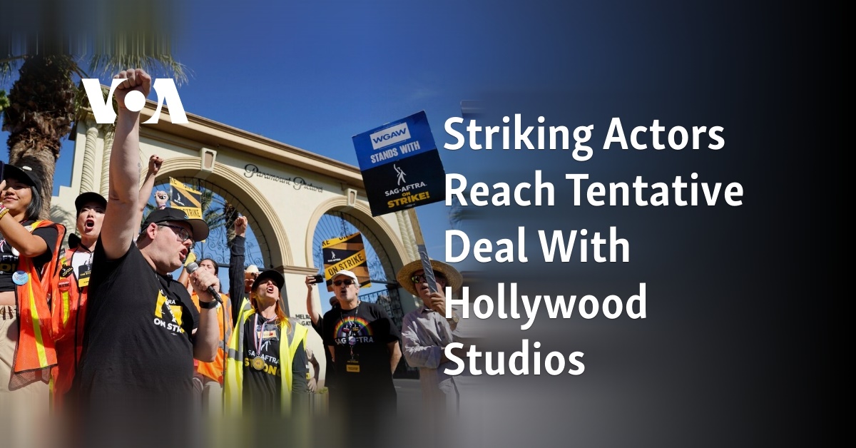 Striking Actors Reach Tentative Deal With Hollywood Studios