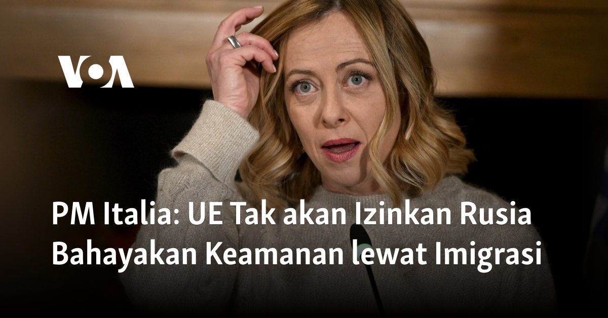 UE Tak akan Izinkan Rusia Bahayakan Keamanan lewat Imigrasi