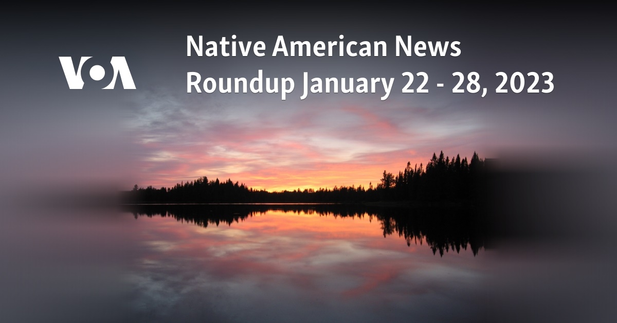 Native American News Roundup Jan. 22 - Vimarsana News