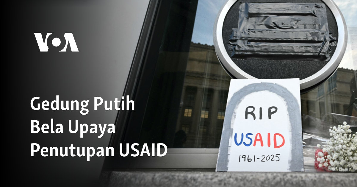 Gedung Putih Bela Upaya Penutupan USAID