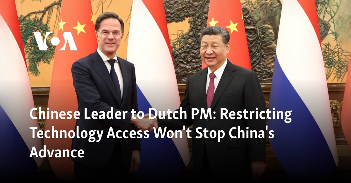 Chinese Leader to Dutch PM: Restricting Technology Access Won't Stop China's Advance