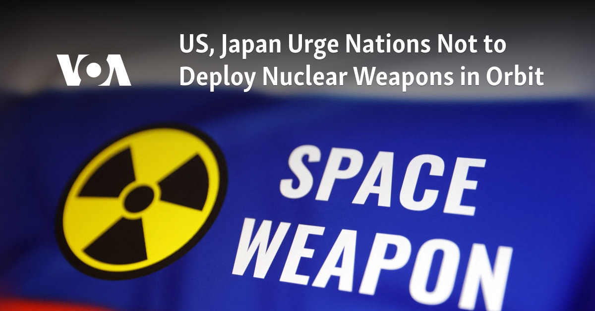 US, Japan Urge Nations Not to Deploy Nuclear Weapons in Orbit