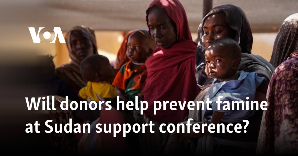 Will donors help prevent famine at Sudan support conference? 