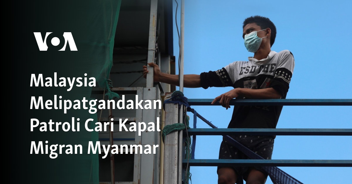 Malaysia Melipatgandakan Patroli Cari Kapal Migran Myanmar