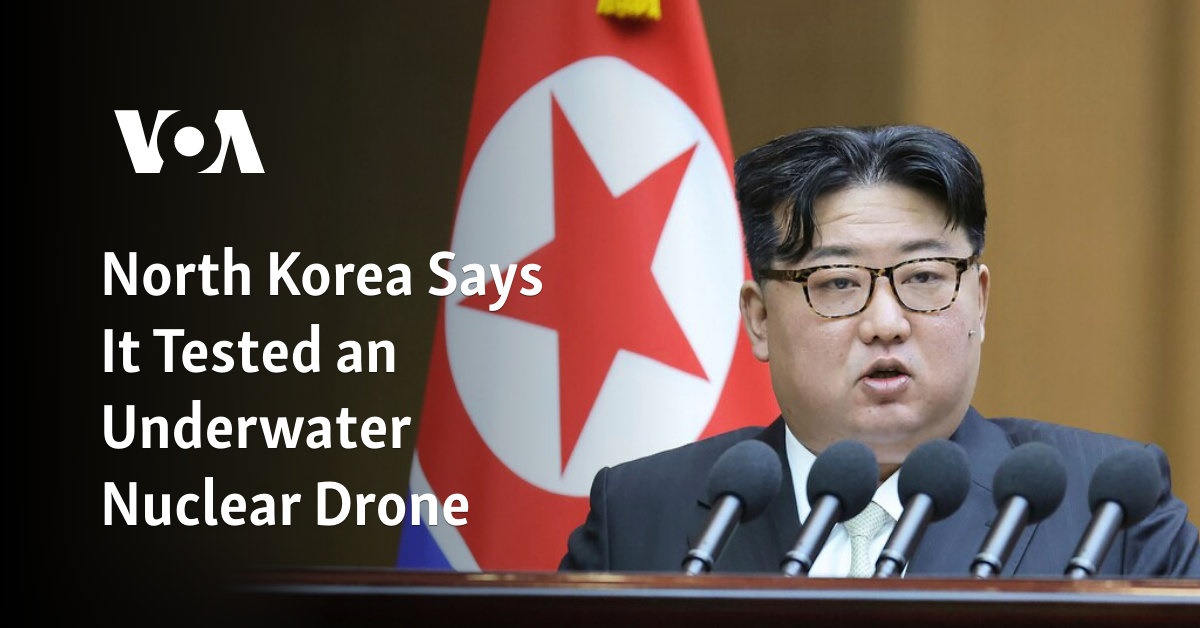 North Korea Says It Tested An Underwater Nuclear Drone